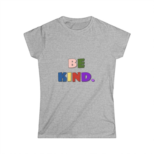 Be Kind Women's Soft Tee