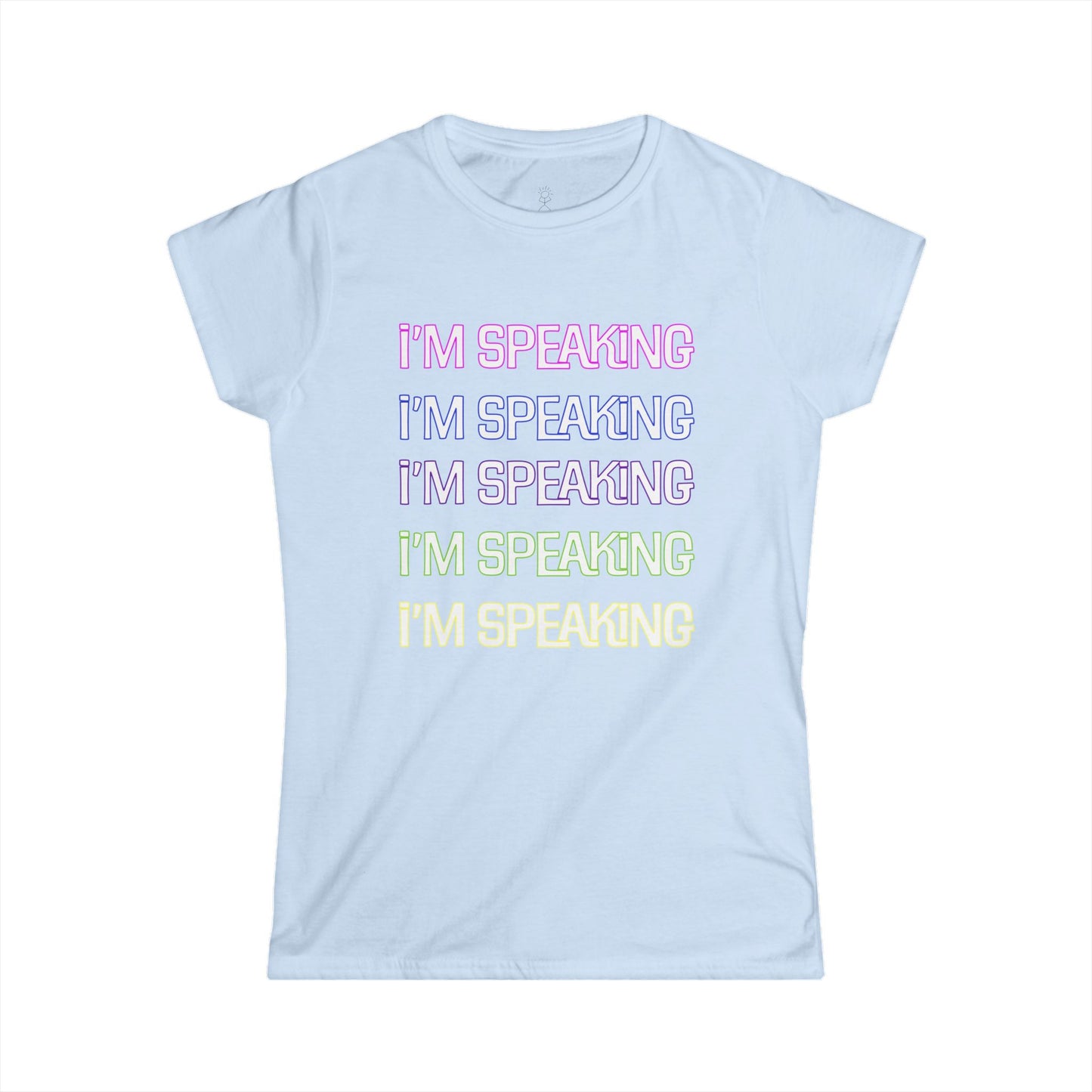 I'm Speaking Women's Softstyle Tee